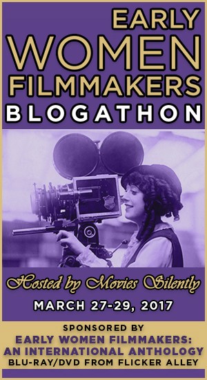 The Early Women Filmmakers Blogathon